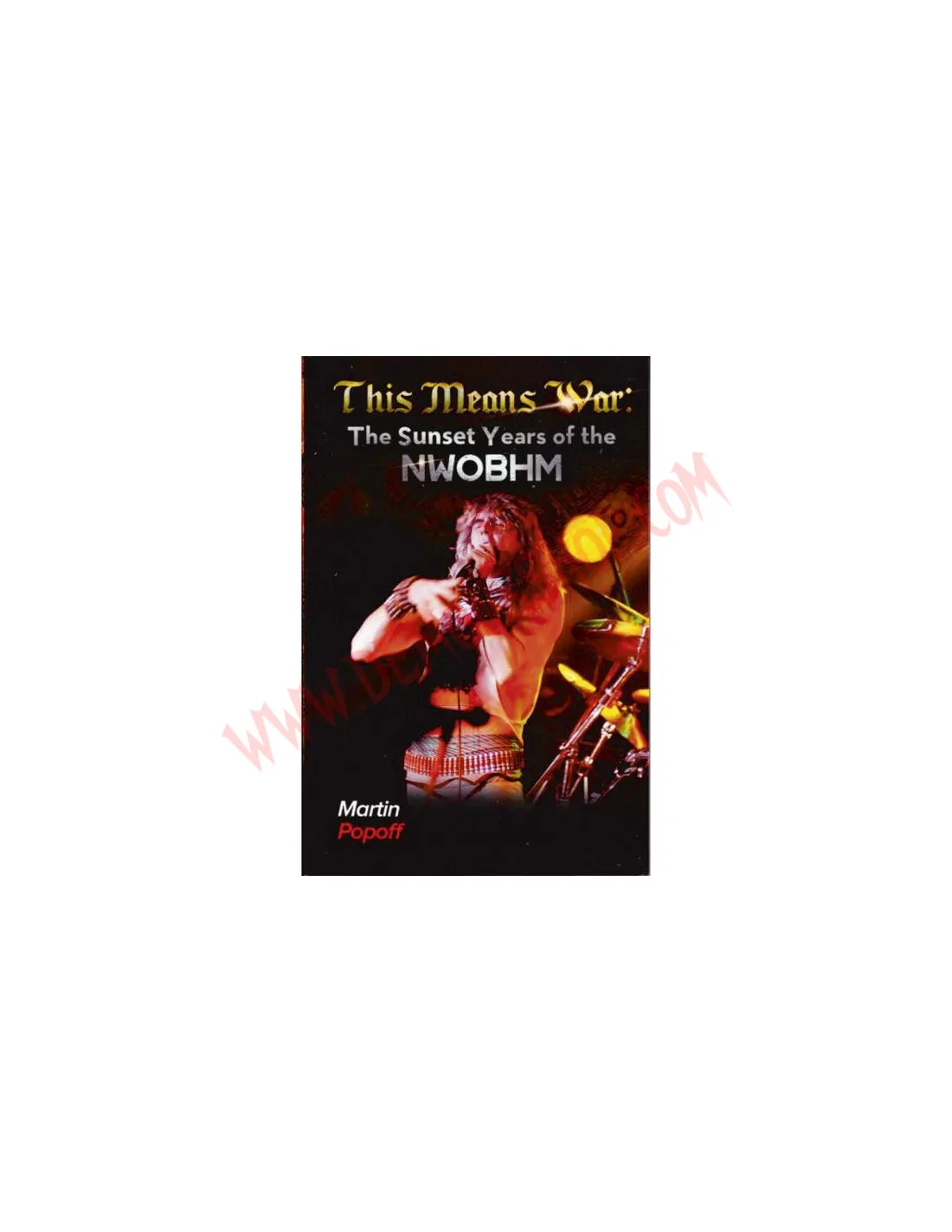 Libro This Means War The Sunset Years of the NWOBHM