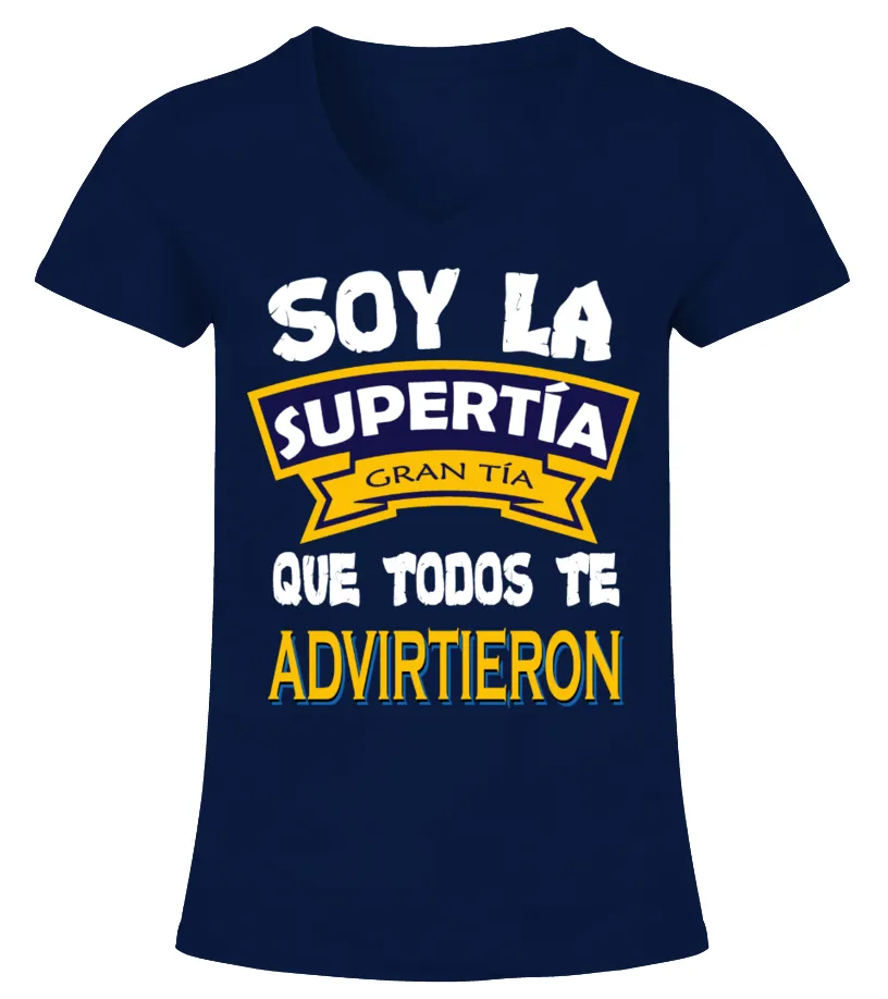 Soy la super tía gran tía que todos te advirtieron Camiseta cuello pico Mujer